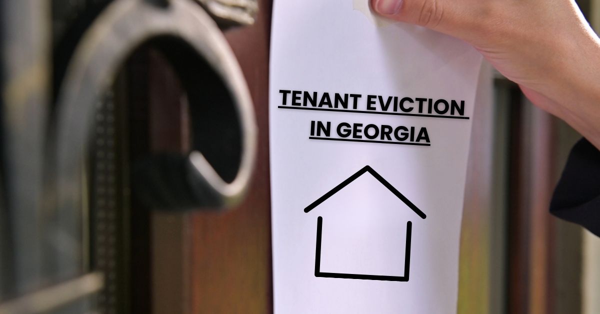How to Evict a Tenant in Georgia: A Comprehensive Guide for Property Owners and Landlords